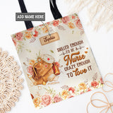 Skilled Enough To Be A Nurse Crazy Enough To Love It HTRZ06100516LN Tote Bag